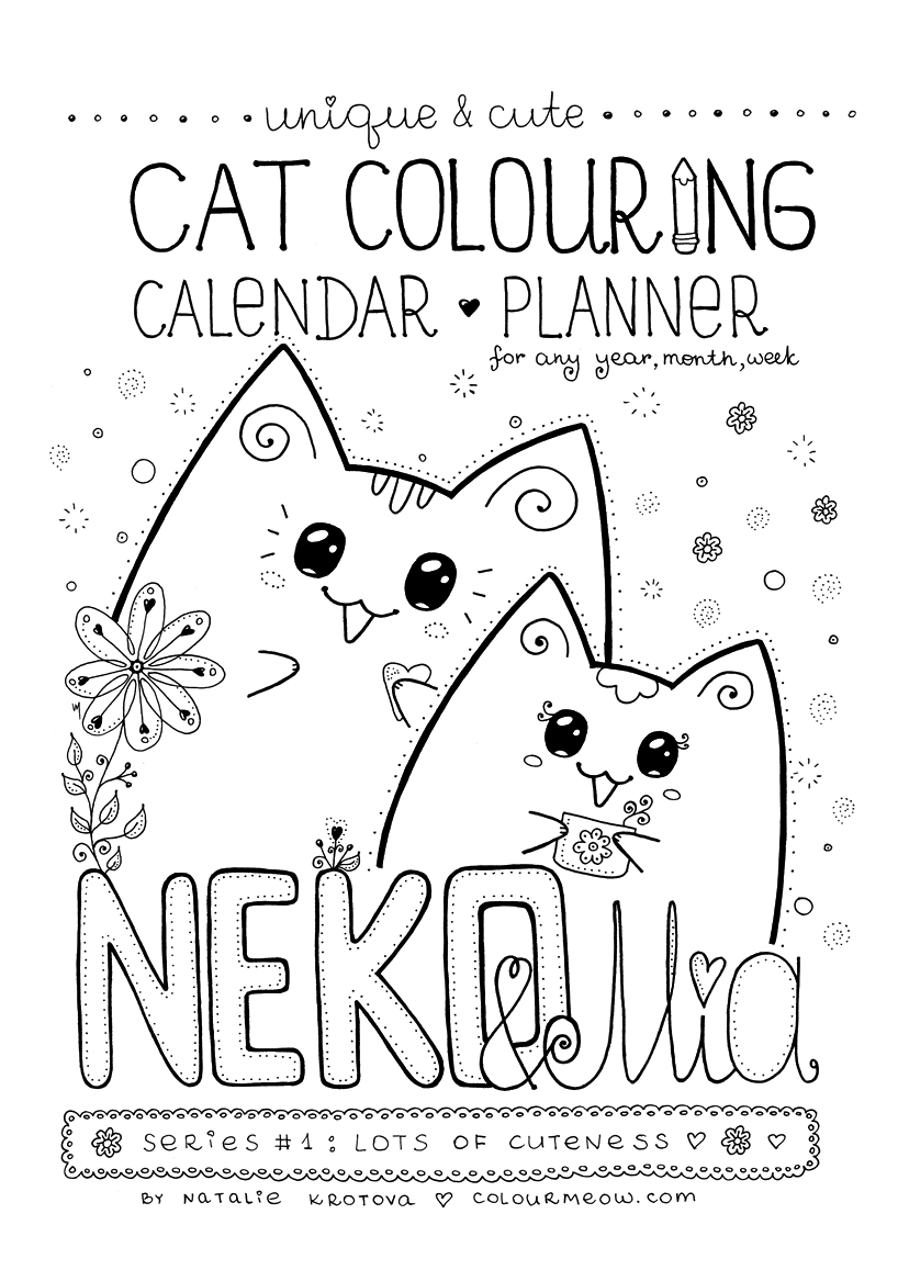 Cute Printable Cat Colouring Calendar-Planner - Neko Yoko & Mia - Series 1 - Lots Of Cuteness